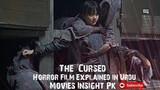 The Cursed : Korean Horror Film Explained in Urdu/Hindi #moviesinsightpk #horrorstories