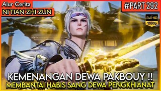 TAN YUN MODE DEWA !! KEKUATAN DEWA TERTINGGI DI GUNAKAN - Alur Cerita Donghua #NTZZ (PART 292)