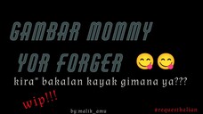 mommy yor forger kira" gimana ya hasilnya 😋😋