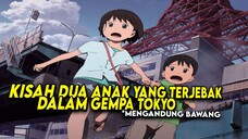 ANIME INI MENCERITAKAN TENTANG GEMPA YANG MELANDA TOKYO😭😭