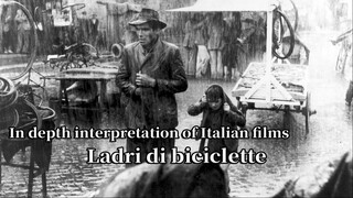 In depth interpretation of Italian films Ladri di biciclette