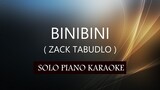BINIBINI ( ZACK TABUDLO ) PH KARAOKE PIANO by REQUEST (COVER_CY)