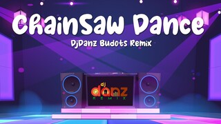 DjDanz Remix - Chain Saw Dance  ( BOMB MASA REMIX ) ( Budots Remix )