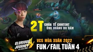 Fun/fail VCS Mùa Xuân 2022 - Tuần 4