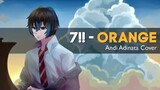 【COVER】 Shigatsu wa Kimi no Uso ED 2 - Orange by 7!! | Andi Adinata