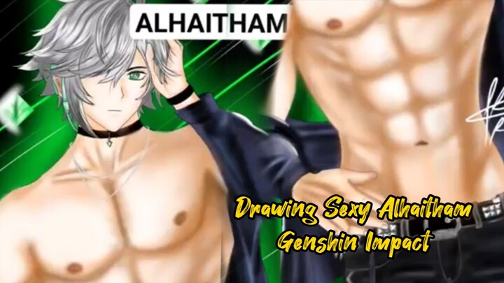Drawing Sexy Alhaitham Dendro Genshin Impact