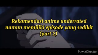 Rekomendasi anime underrated namun memiliki episode yang sedikit (part 2)