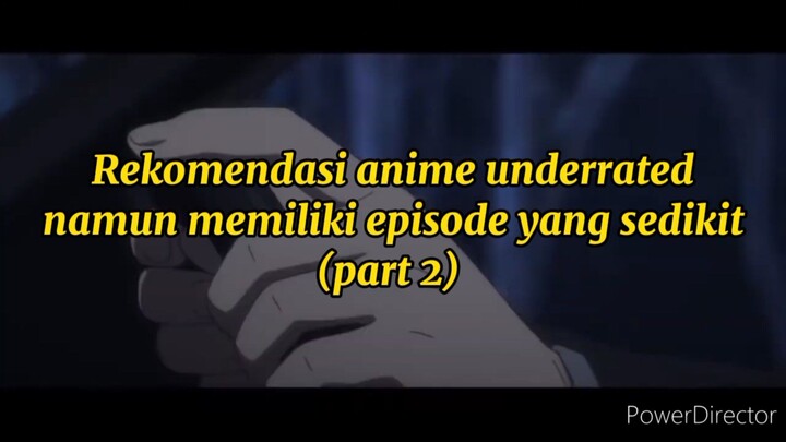 Rekomendasi anime underrated namun memiliki episode yang sedikit (part 2)