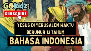 YESUS DI YERUSALEM WAKTU BERUMUR 12 TAHUN