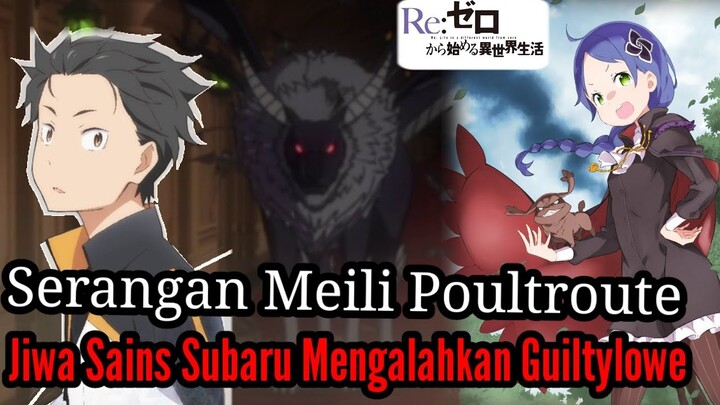 Spoiler Part14 Rezero Season2 Serangan Meili Poultroute Jiwa Sains Subaru Mengalahkan Guiltylowe S2