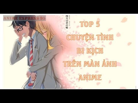 Top 5 Chuyện Tình Bi Kịch Trên Màn Ảnh Anime