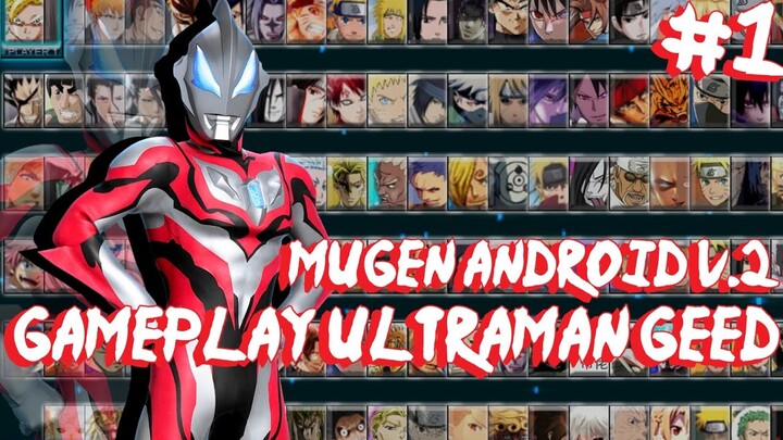Gameplay Ultraman Geed (Link game di Deskripsi)- MUGEN Android Indonesia