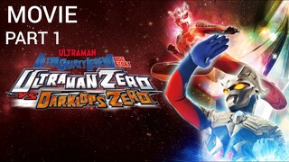 [MOVIE] Ultra Galaxy Legend Side Story: Ultraman Zero vs Darklops Zero (PART 1)