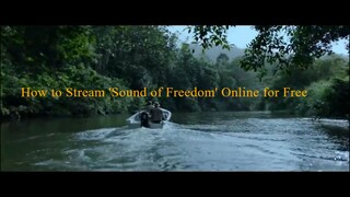 **How to Stream 'Sound of Freedom 2023' Online for Free HD 1080P