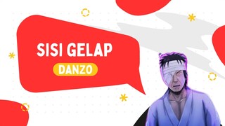 Sisi Gelap Danzo , B*adab bangettt