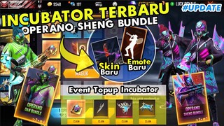 BOCORAN FF !! BUNDLE INCUBATOR  OPERANO TERBARU & EVENT GRATIS TOPUP - FREE FIRE UPDATE 2021