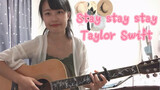 [Song Cover] Stay | With Guitar In Taylor Swift Style