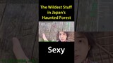 The Wildest Stuff In Japan's Haunted Forest