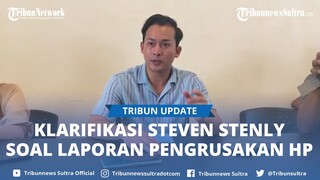 Klarifikasi Selebgram/Tiktokers Kendari Steven Stenly Atas Laporan Pengrusakan Handphone