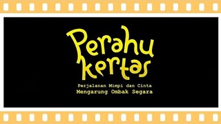 Perahu Kertas: Perjalanan Mimpi dan Cinta Mengarung Ombak Segara (Review Film)