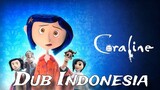 CORALINE DUBBING INDONESIA 🦇