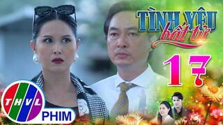 TÌNH YÊU BẤT TỬ - TẬP 17[2]: Bà Hằng TUYÊN BỐ TRẢ THÙ những người có tội với gia đình mình