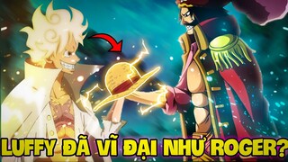 LUFFY ĐÃ ĐỦ VĨ ĐẠI NHƯ VUA HẢI TẶC ROGER?! | HIỆN TẠI SỰ ẢNH HƯỞNG CỦA LUFFY LỚN RA SAO?!