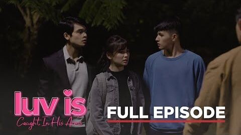 Luv Is: (Full Episode 39) | Caught In His Arms