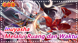 Inuyasha | Pemikiran Melalui Ruang dan Waktu (Adaptasi Harpa dari Musik Murni)