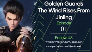 Golden Guards- The Wind Rises From Jinling Eps 1 English Sub