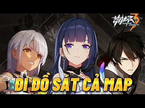 Tôi tiếp tục chơi A phở [ Honkai impact 3rd ]