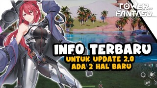 2 Info Terbaru Untuk Updatean 2.0 || Jadi Gak Sabar Nunggunya FuFuFu - TOWER OF FANTASY