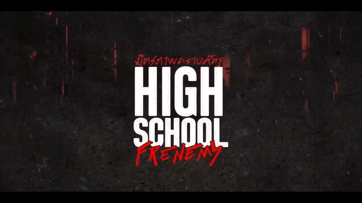 [Eng Sub] High School Frenemy มิตรภาพคราบศัตรู | EP.15 [1/4]