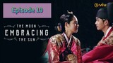 THE MOON EMBRACING THE SUN Episode 19 Tagalog Dubbed