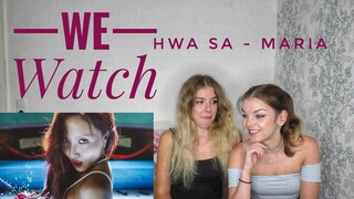 We Watch: Hwa Sa - Maria