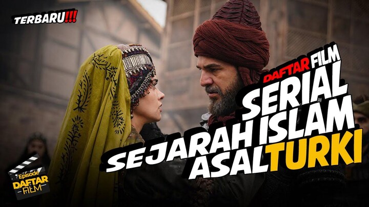 DAFTAR FILM Serial Sejarah Islam Dan Tokoh Muslim Terbaik Asal Turki