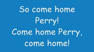 Phineas And Ferb - Come Home Perry Lyrics (homemade extended + HQ)