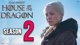 House Of Dragon Season 2 Release Date & Everything We Know About