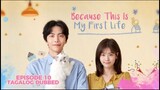 Because this is my First Life Episode 10 Tagalog Dubbed