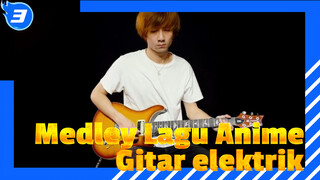 Medley Lagu Anime
Gitar elektrik_3