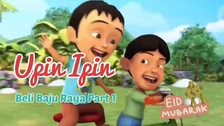 Upin Ipin ! Beli Baju Raya Part 1