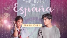 The Rain In España EPISODE 4