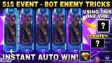515 Event Vpn Tricks | Bot Enemy Auto Win All Rewards * Fast And Do it now