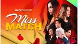 Miss Match ~Ep4~AKHIR