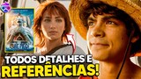 TODAS AS REFERÊNCIAS E EASTER EGGS DE ONE PIECE LIVE ACTION!