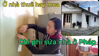 Chi phí sửa nhà ở Pháp/Cuộc sống vùng thôn quê ở pháp/Cathy Gerardo cuộc sống Pháp /chồng Tây vợviệt