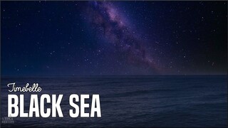 Timebelle - Black Sea (Lyrics)