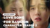 [ENG SUB] Love Song For Illusion Gyera/Wol Character Teaser