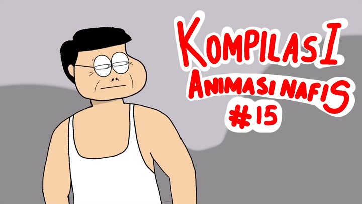 KOMPILASI ANIMASI NAFIS #15