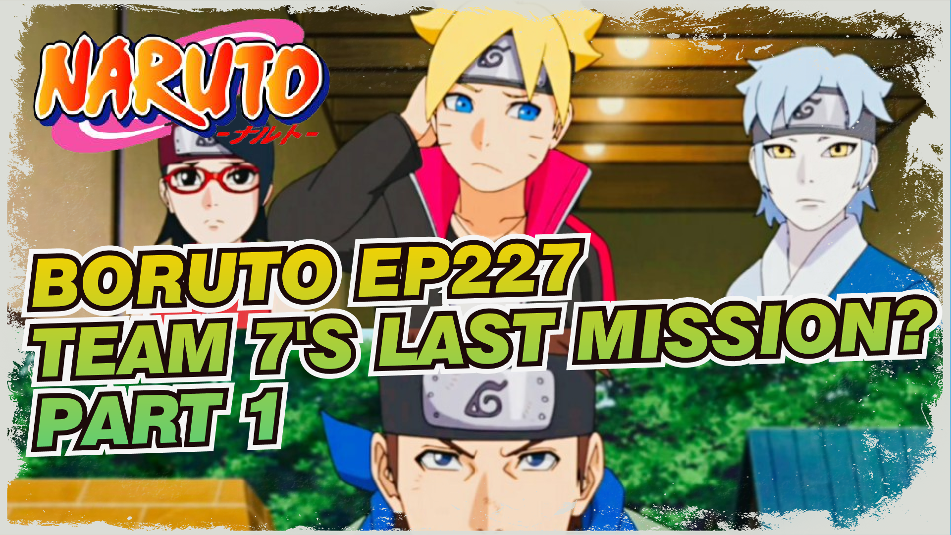 BORUTO: NARUTO NEXT GENERATIONS Team 7's Last Mission?! - Watch on